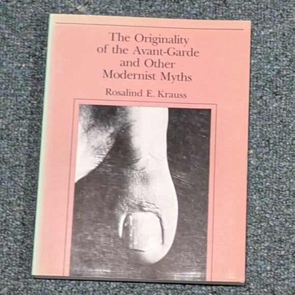 The Originality of the Avant-Garde and Other Modernist Myths - Picture 1 of 1